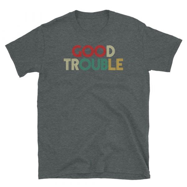 Get In Good Trouble Necessary Trouble John Lewis Short-Sleeve Unisex T-Shirt