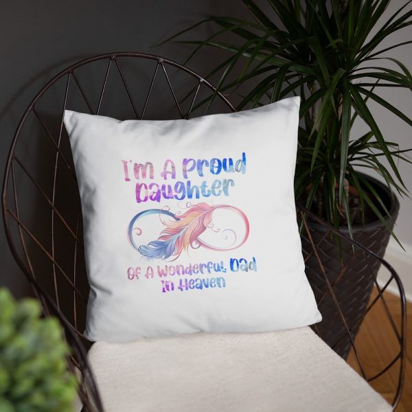 I’m A Proud Daughter Of A Wonderful Dad In Heaven Gifts Basic Pillow