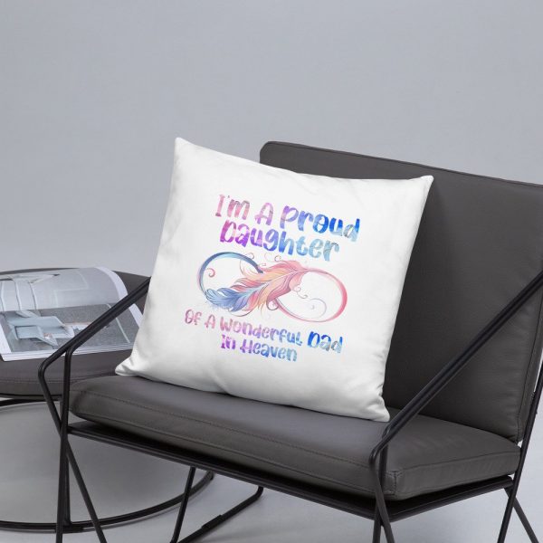 I’m A Proud Daughter Of A Wonderful Dad In Heaven Gifts Basic Pillow
