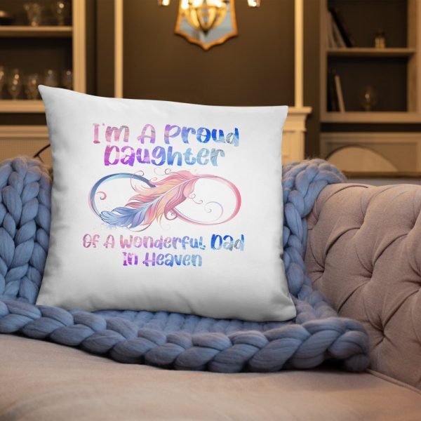 I’m A Proud Daughter Of A Wonderful Dad In Heaven Gifts Basic Pillow