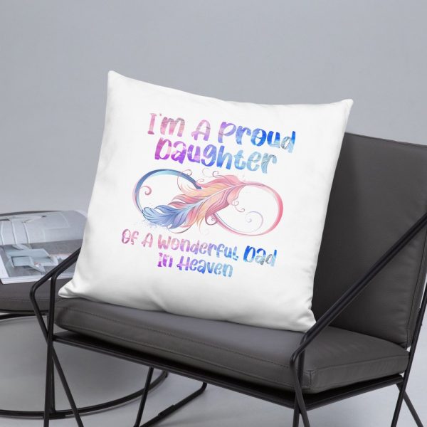 I’m A Proud Daughter Of A Wonderful Dad In Heaven Gifts Basic Pillow