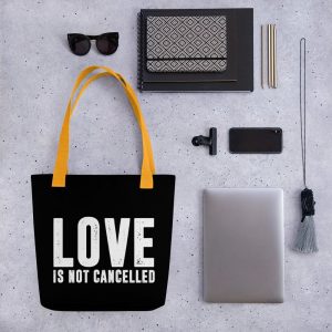 Love is not Cancelled Tote bag
