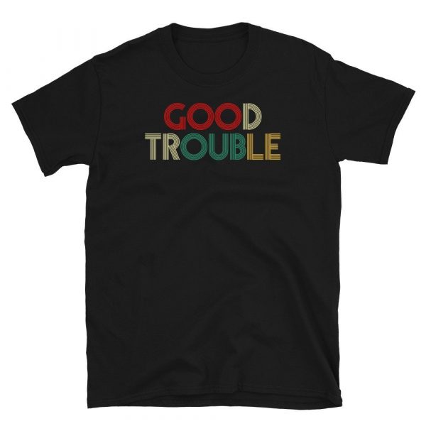 Get In Good Trouble Necessary Trouble John Lewis Short-Sleeve Unisex T-Shirt