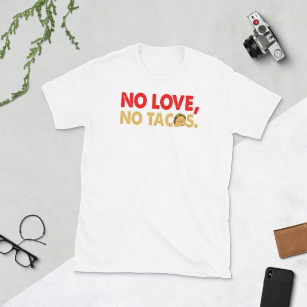 No Love No Tacos Short-Sleeve Unisex T-Shirt