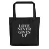 Love Never Gives Up Tote bag