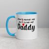 Don’t Make Me Act Like My Daddy Funny Gift Mug with Color Inside