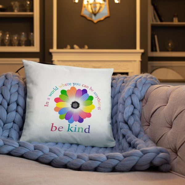 In a world where you can be anything, be kind Basic Pillow
