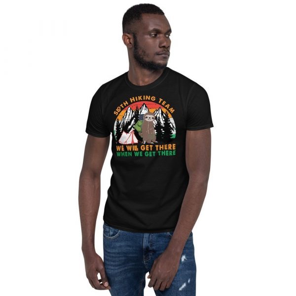 Sloth Hiking Team Get There Gift Camping Lover, Hiking Lover, Climbing Lover Short-Sleeve Unisex T-Shirt