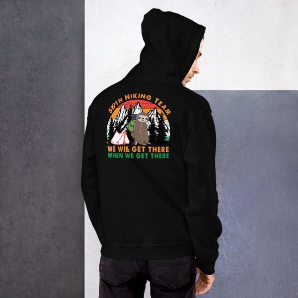 Sloth Hiking Team Get There Gift Camping Lover, Hiking Lover, Climbing Lover Unisex Hoodie