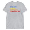 Bad Things Happen In Philadelphia Philly Pride Short-Sleeve Unisex T-Shirt