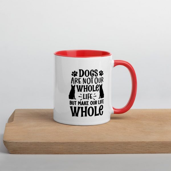 Dogs are not our whole life but make our life whole gift for dog lover Mug with Color Inside