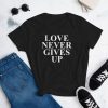 Love Never Gives Up Women's short sleeve t-shirt