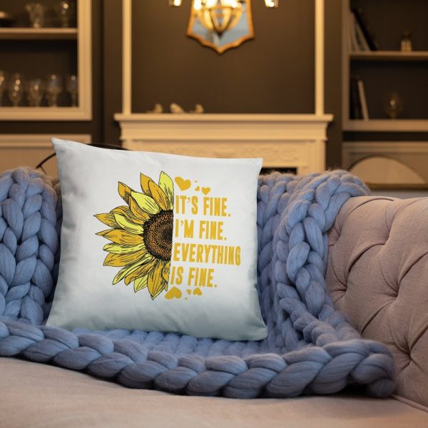 Its Fine Im-Fine-Everythings Fine For Women Sunflower Gift Basic Pillow