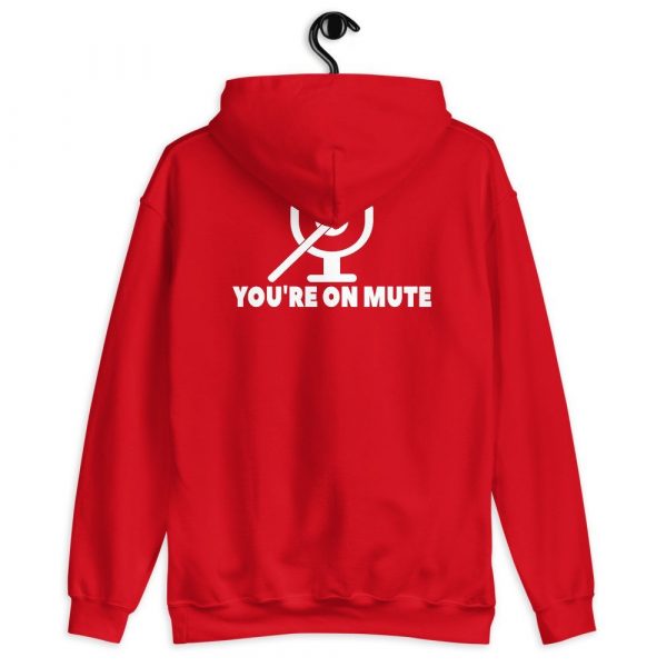 You're on mute Unisex Hoodie
