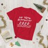 My 40th Birthday 2020 The One Where I was Quarantine Women's short sleeve t-shirt