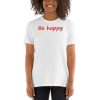 Be Happy Smiley Short-Sleeve Unisex T-Shirt