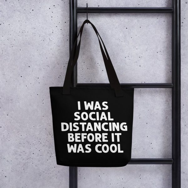 I Was Social Distancing Before It Was Cool Tote bag