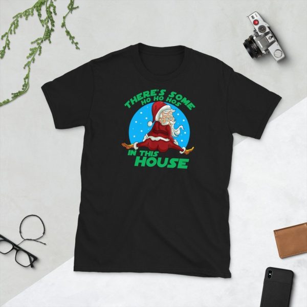 There's Some Ho Ho Hos In this House Christmas Santa Claus Short-Sleeve Unisex T-Shirt