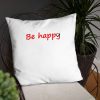 Be Happy Smiley Basic Pillow
