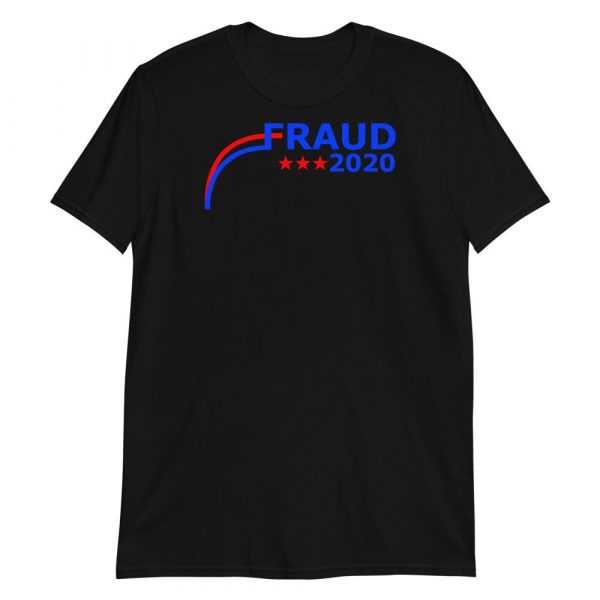 Election 2020 Fraud Short-Sleeve Unisex T-Shirt
