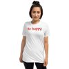 Be Happy Smiley Short-Sleeve Unisex T-Shirt