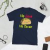 no love no tacos Short-Sleeve Unisex T-Shirt