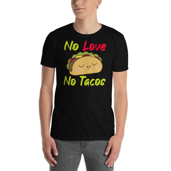 no love no tacos Short-Sleeve Unisex T-Shirt