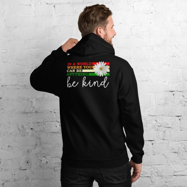 In a world where you can be anything be kind Unisex Hoodie
