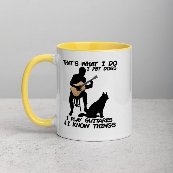 That What I Do I Pet Dogs I Play Guitars & I Know Things Mug with Color Inside