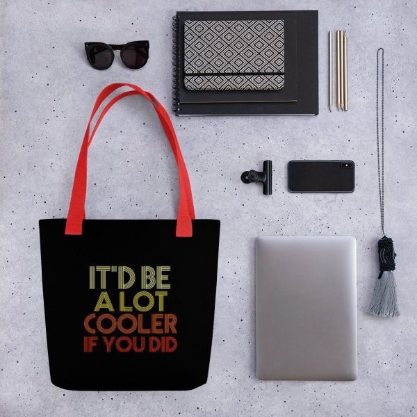 It'd Be A Lot Cooler If You Did Gift Dazed and Confused Movie Quote Tote bag