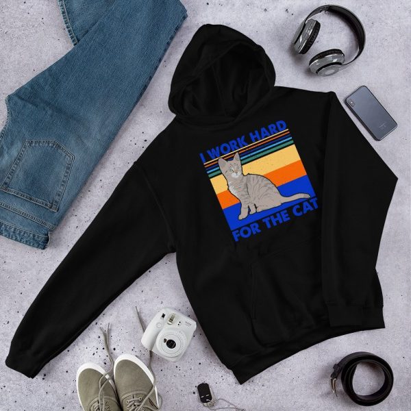 I Work Hard for The Cat Vintage Funny Cat Lover Gift Unisex Hoodie