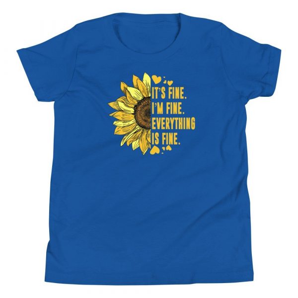 Its Fine Im-Fine-Everythings Fine For Women Sunflower Gift Youth Short Sleeve T-Shirt