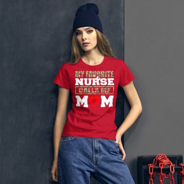 My favorite nurse calls me Mom T-shirt, Nursing School Graduation Gift, Nurse Don't Play Cards funny gift Women's short sleeve t-shirt