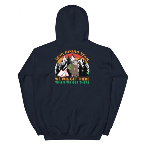 Sloth Hiking Team Get There Gift Camping Lover, Hiking Lover, Climbing Lover Unisex Hoodie