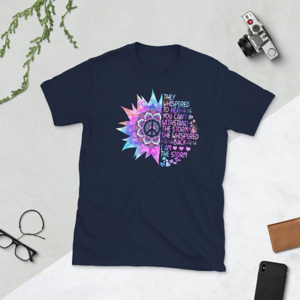 Funny Hippie Lover Tee Shirt Gift For Womens They Whispered To Her You Cant With Stand The Storm TShirt She Whispered Back I Am The Storm Short-Sleeve Unisex T-Shirt