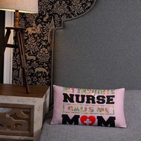 My favorite nurse calls me Mom T-shirt, Nursing School Graduation Gift, Nurse Don't Play Cards funny gift Basic Pillow