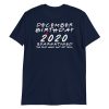 December Birthday 2020 quarantined i Celebrate My Birthday in Quarantine Short-Sleeve Unisex T-Shirt