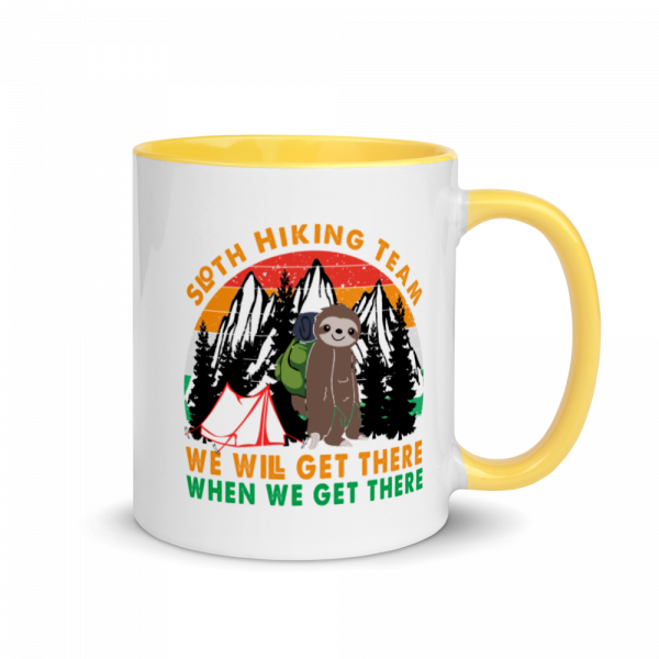 Sloth Hiking Team Get There Gift Camping Lover, Hiking lover, Climbing Lover Mug with Color Inside