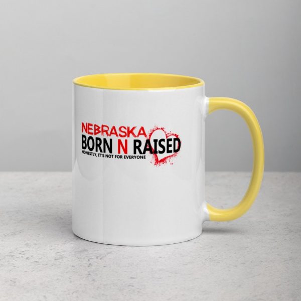 Nebraska born N raised honestly , it's not for everyone Mug with Color Inside
