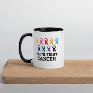 Lets fight cancer Mug with Color Inside