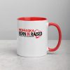 Nebraska born N raised honestly , it's not for everyone Mug with Color Inside