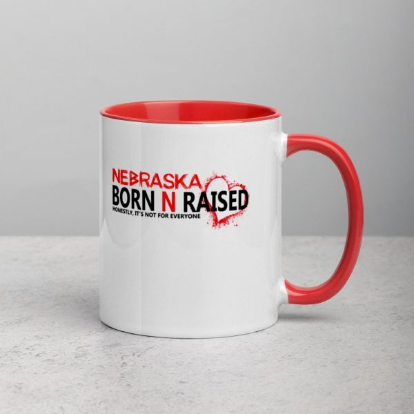 Nebraska born N raised honestly , it's not for everyone Mug with Color Inside