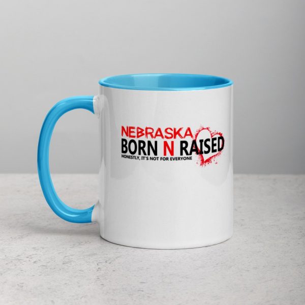 Nebraska born N raised honestly , it's not for everyone Mug with Color Inside