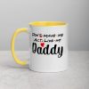 Don’t Make Me Act Like My Daddy Funny Gift Mug with Color Inside