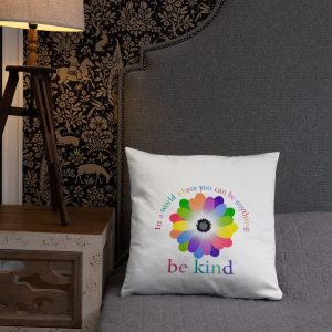 In a world where you can be anything, be kind Basic Pillow