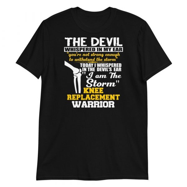 Knee Surgery Shirt I am the Storm Knee Replacement Warrior T-shirt New Knee Knee Replacement Shirt Join Replacement Shirt Surgery Gift Short-Sleeve Unisex T-Shirt