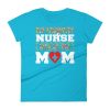 My favorite nurse calls me Mom T-shirt, Nursing School Graduation Gift, Nurse Don't Play Cards funny gift Women's short sleeve t-shirt