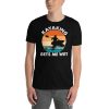 Kayaking Gets Me Wet Funny Kayak Tee Christmas,Birthday Gift Short-Sleeve Unisex T-Shirt