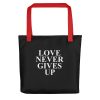 Love Never Gives Up Tote bag