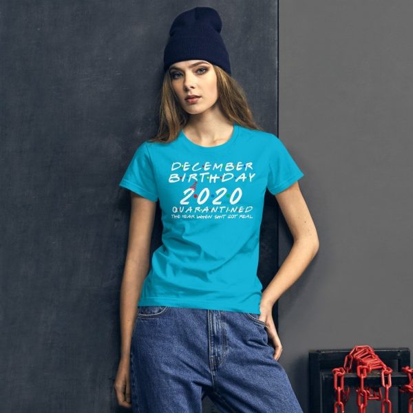 December Birthday 2020 quarantined i Celebrate My Birthday in Quarantine Women's short sleeve t-shirt